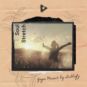 Soul Stretch - Yoga Music by Lullify