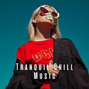 Tranquil Chill Music - Light Morning Music