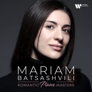 Romantic Piano Masters - Mariam Batsashvili