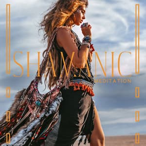 Shamanic Meditation: Sounds to Induce Deep Trance, Clear Mind & Calm Spirit - Shamanic New Age Maker