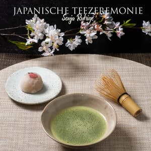 Japanische Teezeremonie: Matcha-Tee-Energie, Teerituale für Natürliche Heilmittel - Sonja Ruhige