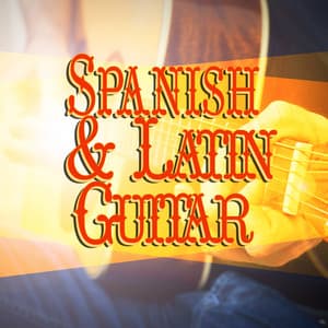 Spanish and Latin Guitar - Spanish Guitar Music