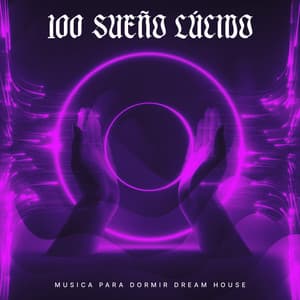 100 Sueño Lúcido - Musica para Dormir Dream House