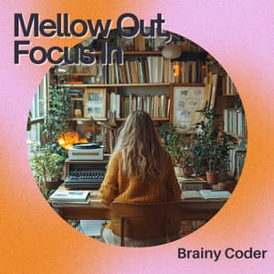 Mellow Out, Focus In: Jazz for Study & Chill - Brainy Coder