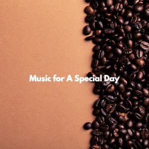 Music for A Special Day - Music for Cooking Playlist