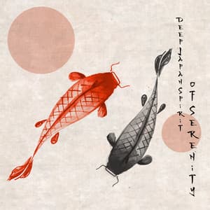 Deep Japan Spirit of Serenity - Oriental New Age Lounge