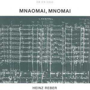 Heinz Reber: Mnaomai, Mnomai - Heinz Reber