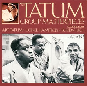 The Tatum Group Masterpieces, Vol. 4 - Art Tatum
