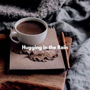 Hugging in the Rain - Restaurant Musik