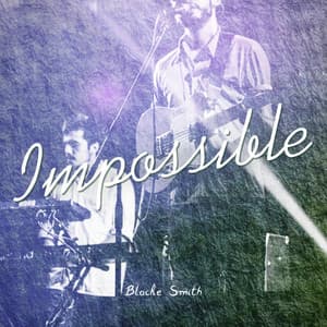 Impossible - Blacke Smith