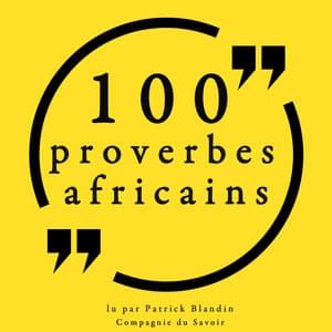 100 proverbes africains - Anonyme