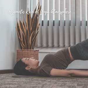 Hypnotic Rain of Yoga Atmosphere - Nature Noises