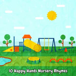 10 Happy Hands Nursery Rhymes - Nursery Rhymes & Kids Songs