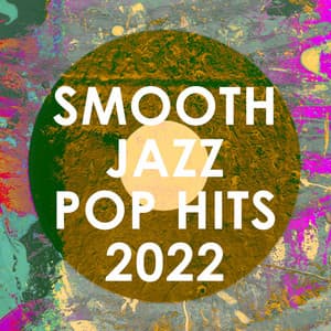Smooth Jazz Pop Hits 2022 - Smooth Jazz All Stars