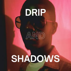 Drip and Shadows - Hip Hop Trap Instrumental Beats