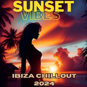 Sunset Vibes: Ibiza 2024 - Deep House Lounge & Chill Out Mix - Best Of Hits