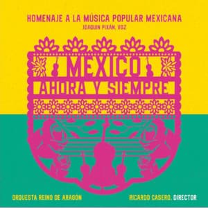 México, Ahora y Siempre - Joaquin Pixan