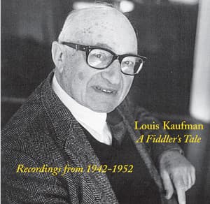 Kaufman: A Fiddler's Tale - Louis Kaufman