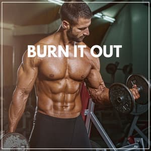 Burn It Out - Treadmill Workout Music
