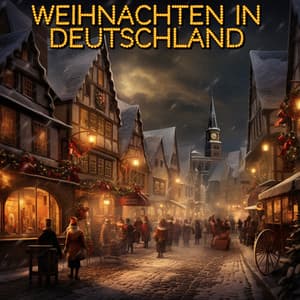 WEIHNACHTEN IN DEUTSCHLAND - Weihnachtsmusik
