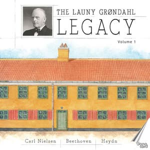 The Launy Grøndahl Legacy, Vol. 1 - Launy Grøndahl