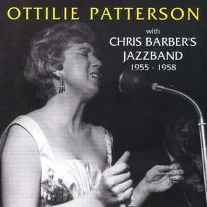 Ottilie Patterson with Chris Barber's Jazz Band: 1955 - 1958 - Ottilie Patterson