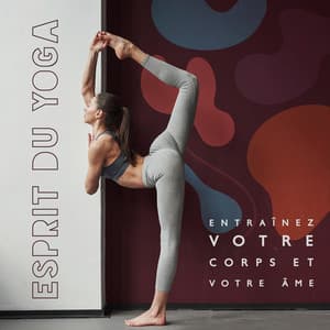 Esprit du yoga: Entraînez votre corps et votre âme - Club de Méditer de Détendre