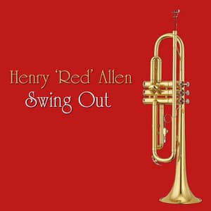 Swing Out - Henry "Red" Allen