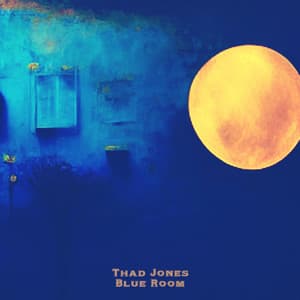 Blue Room - Thad Jones