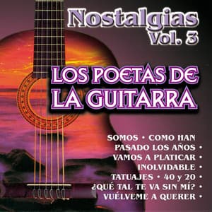 Los Poetas de la Guitarra Nostalgias Vol. 3 - Los Poetas De La Guitarra