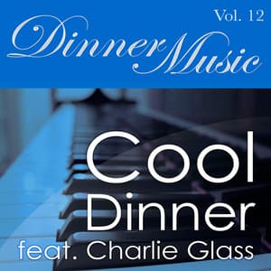 Dinnermusic Vol. 12 - Cool Dinner - Dinner Music