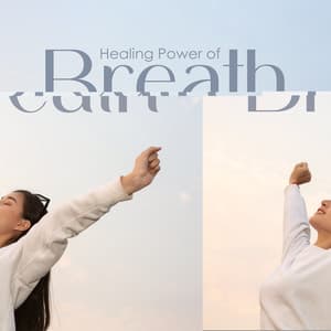 Healing Power of Breath: Ultimate Relaxation Experience - Spiritual Healing Consort