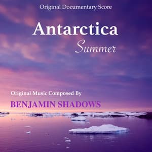 Antarctica Summer - Benjamin Shadows