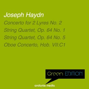 Green Edition - Haydn: Concerto for 2 Lyres No. 2 & String Quartets, Op. 64 - Joseph Haydn
