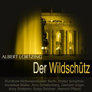 Lortzing: Der Wildschütz - Albert Lortzing