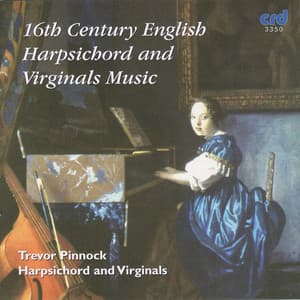 16th Century English Harpsichord and Virginals Music - Trevor Pinnock