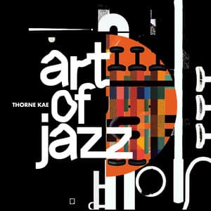 Art of Jazz - Thorne Kae