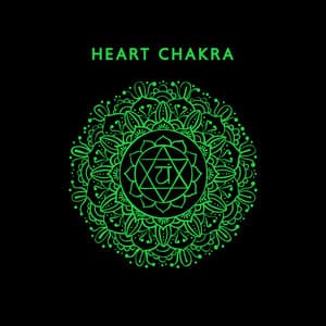 Heart Chakra: Healing, Meditation, Yoga, Good Relationships - Chakra Balancing Music Oasis