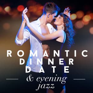 Romantic Dinner Date & Evening Jazz - Dinner Music