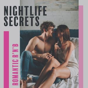 Nightlife Secrets: Romantic R’n’B Beats for Lovers, Passionate Time in the Night - Jazz Night Music Paradise