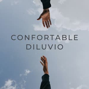 Confortable Diluvio - Llover fuerte