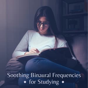 Soothing Binaural Frequencies for Studying - Binaural Beats Studying Music