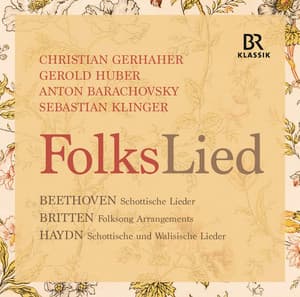 Beethoven, Britten & Haydn: FolksLied - Christian Gerhaher