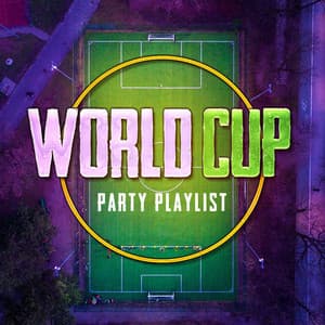 World Cup Party Playlist - Top 40 Hits