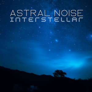 Interstellar - Astral Noise
