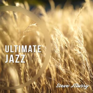 Ultimate Jazz - Steve Murry