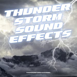 Thunderstorm Sound Effects - Thunderstorm Channel