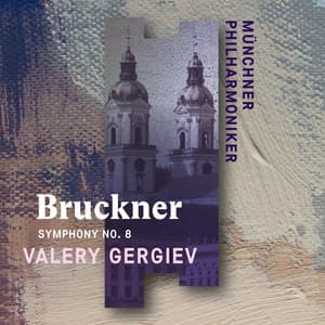 Bruckner: Symphony No. 8 - Anton Bruckner