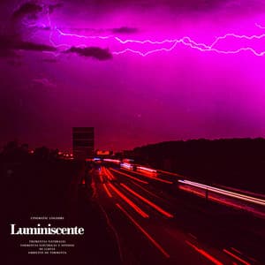 Luminiscente - Tromentas Naturales