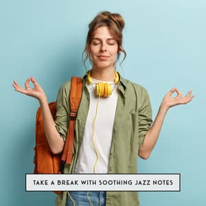 Take a Break with Soothing Jazz Notes – Calming Background, Relaxing Sounds, Lunch in a Cozy Place - Relaxing 'n' Smooth Jazz